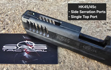 HK45/45c - Slide Milling Service - Side Serration Ports